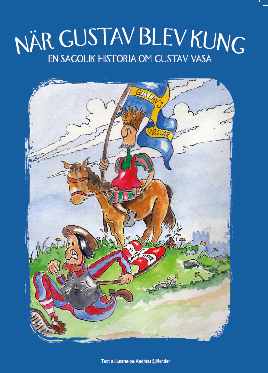En sagolik historia om Gustav Vasa
